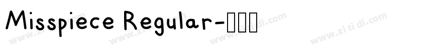 Misspiece Regular字体转换 Misspiece Regular字体转换